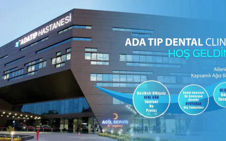 Ada Tıp Dental Clinics ileri teknolojiyle gülüş tasarlıyor